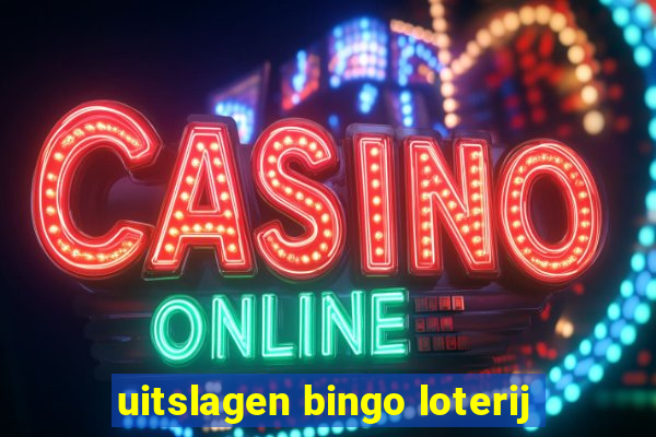 uitslagen bingo loterij