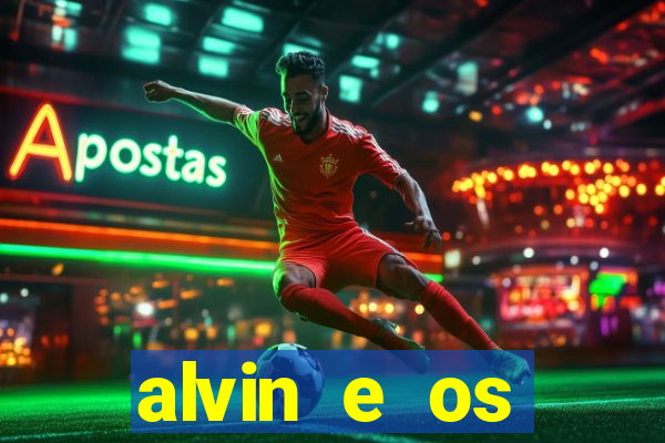 alvin e os esquilos 3 rede canais