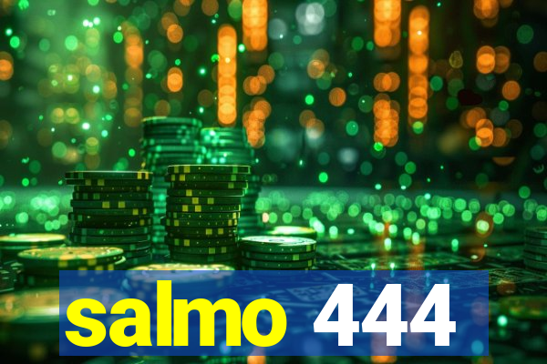 salmo 444