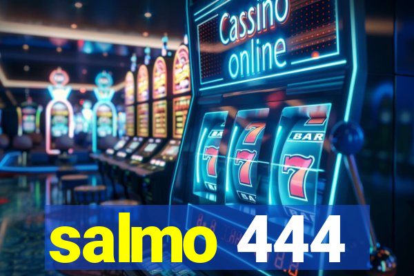 salmo 444