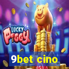 9bet cino