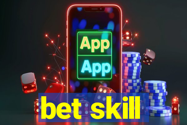 bet skill