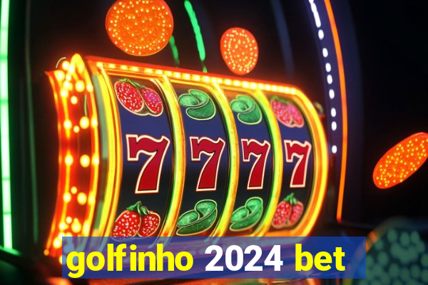 golfinho 2024 bet