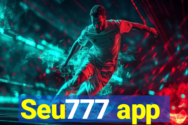 Seu777 app