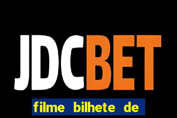 filme bilhete de loteria dublado download