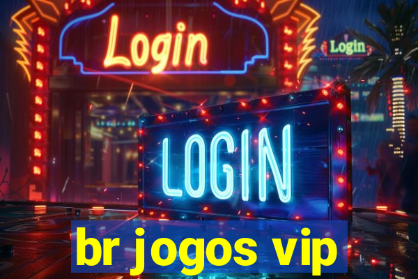 br jogos vip