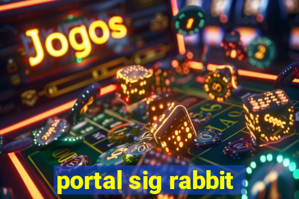 portal sig rabbit