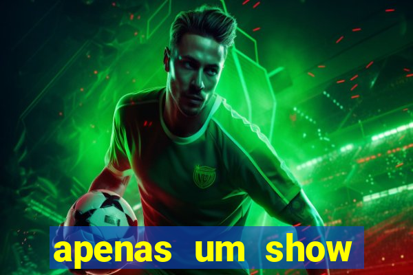 apenas um show pancadaria 2