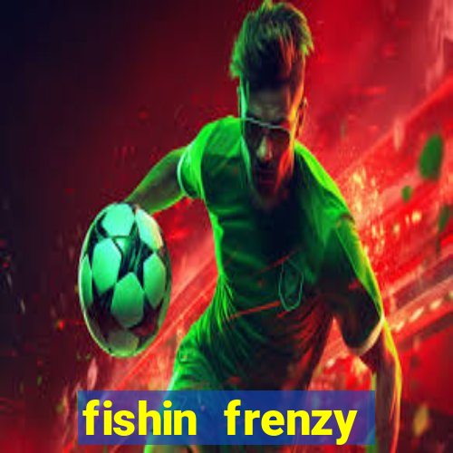 fishin frenzy fortune spins slot free play