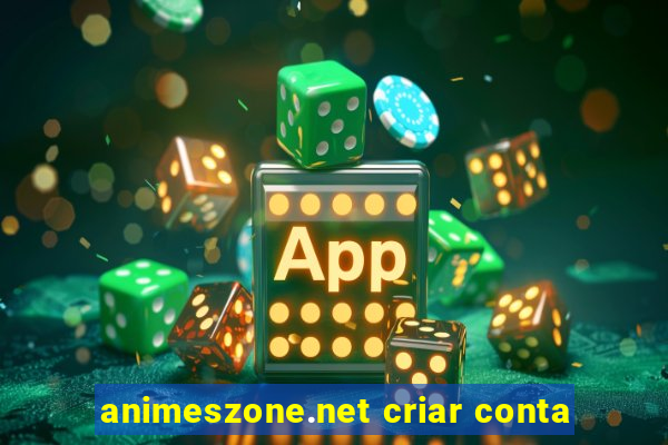 animeszone.net criar conta