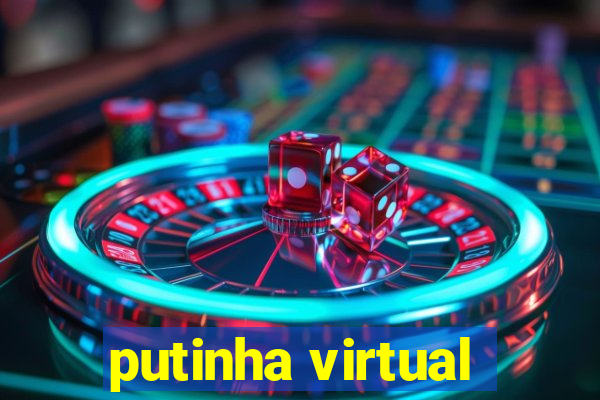 putinha virtual