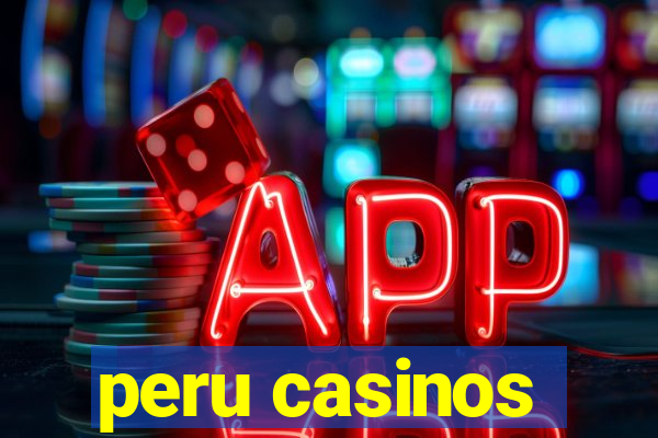 peru casinos