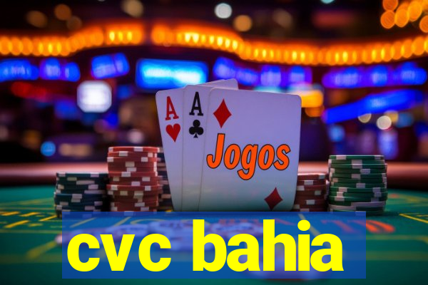 cvc bahia