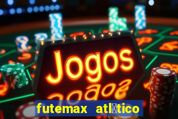 futemax atl茅tico e flamengo