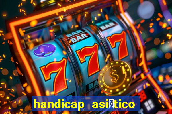 handicap asi谩tico 1 5