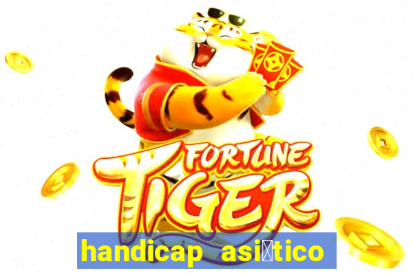 handicap asi谩tico 1 5