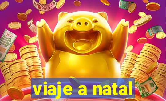 viaje a natal