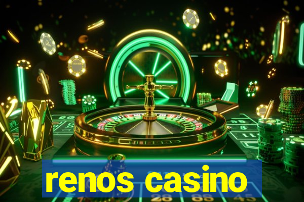 renos casino