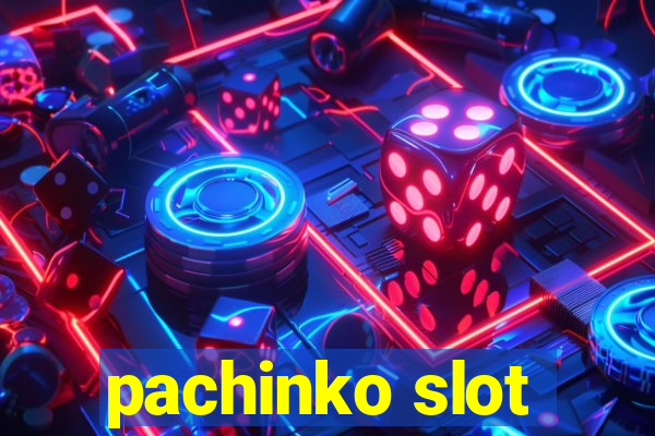 pachinko slot