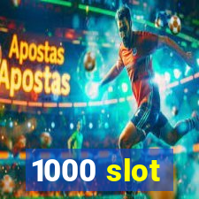 1000 slot