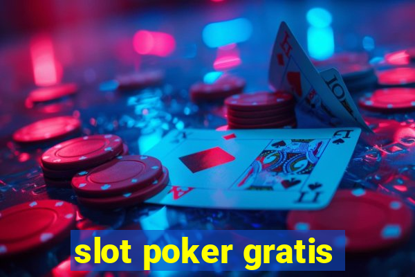 slot poker gratis