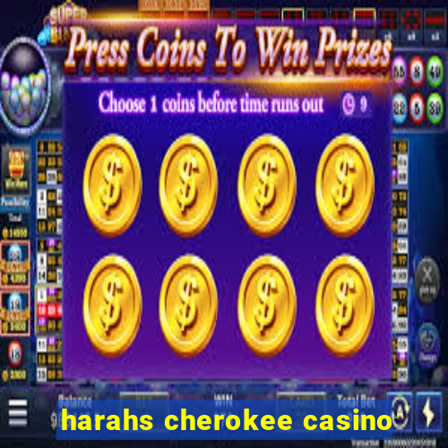 harahs cherokee casino