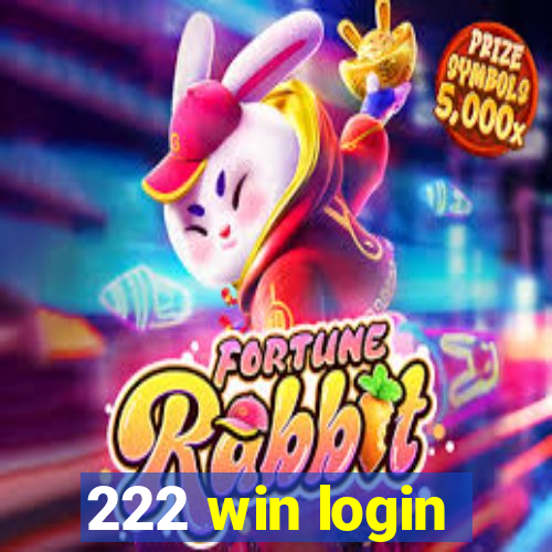 222 win login