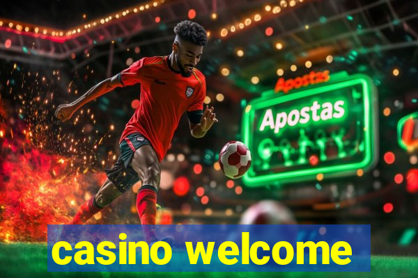 casino welcome