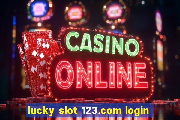 lucky slot 123.com login