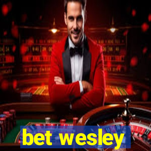 bet wesley