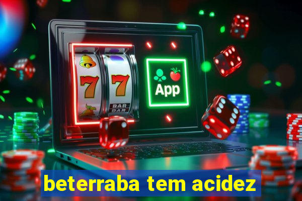 beterraba tem acidez