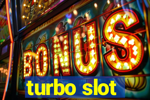 turbo slot