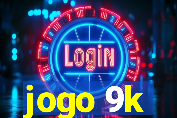 jogo 9k