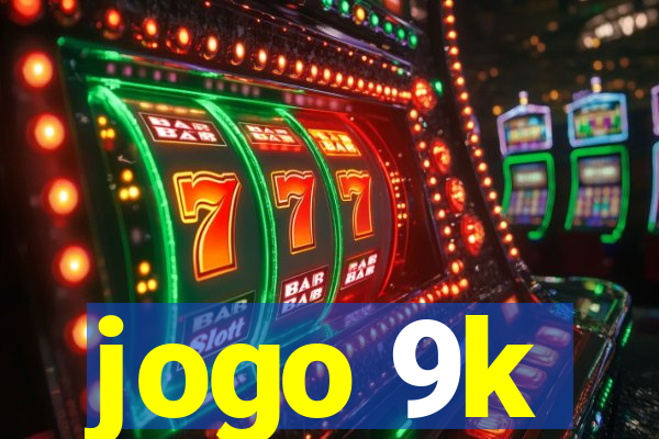 jogo 9k