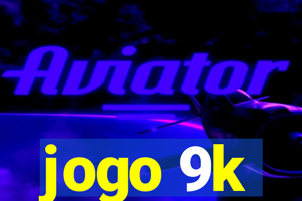 jogo 9k