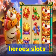 heroes slots