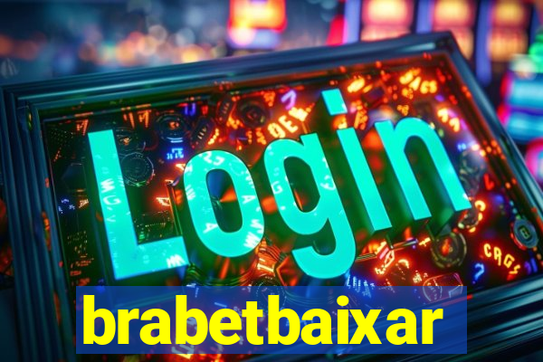 brabetbaixar