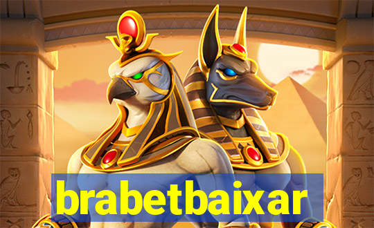 brabetbaixar