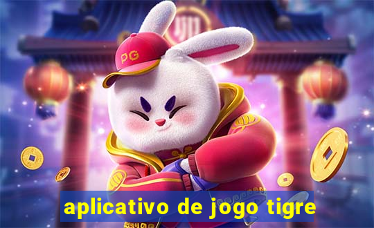 aplicativo de jogo tigre