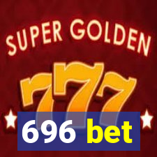 696 bet