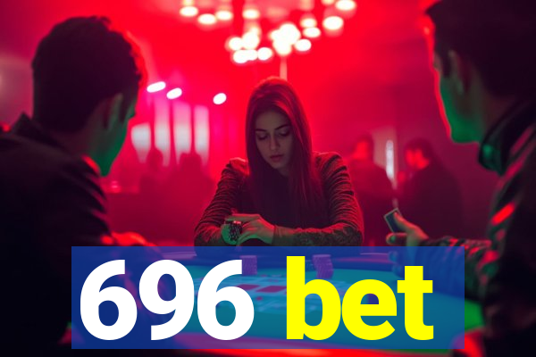 696 bet