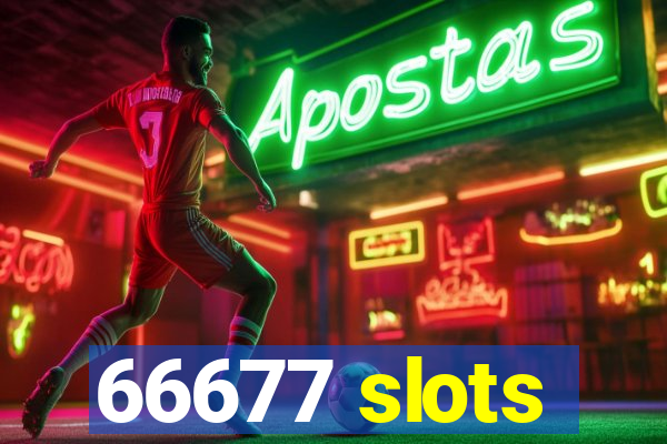 66677 slots