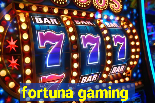 fortuna gaming