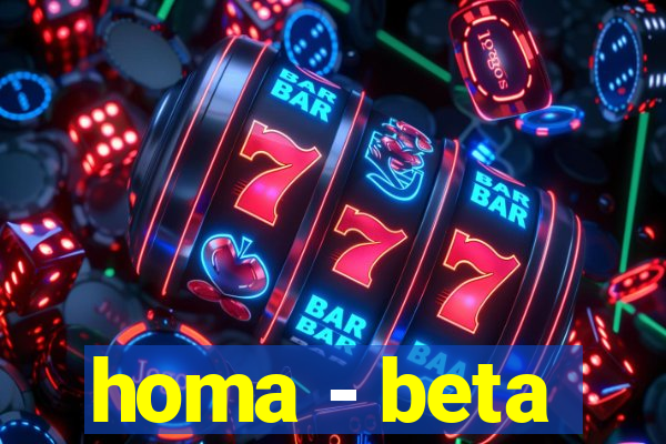 homa - beta