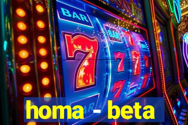 homa - beta