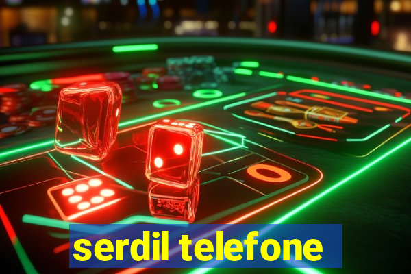 serdil telefone