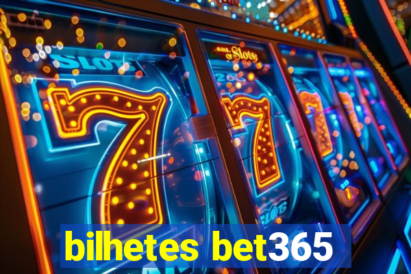 bilhetes bet365