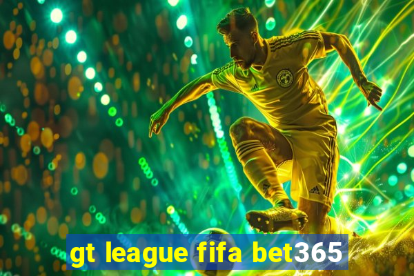 gt league fifa bet365