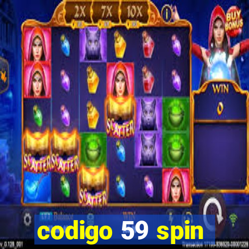 codigo 59 spin