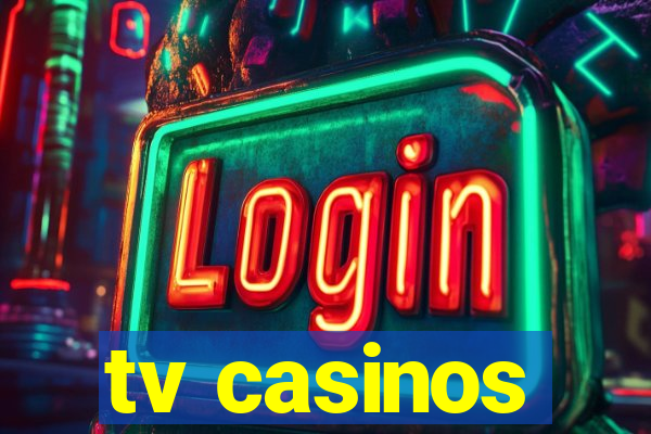 tv casinos